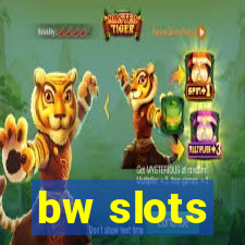 bw slots